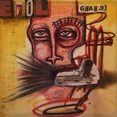 EVOL (prod By Ghandi)