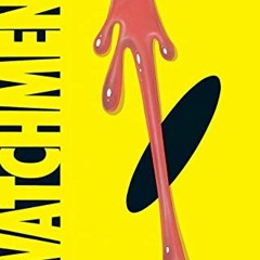 VIEW PDF 💓 Watchmen (2019 Edition) by  Alan Moore &  Dave Gibbons EPUB KINDLE PDF EB