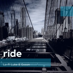Ride Lo-Fi Luke & G O S O N