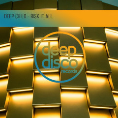 Deep Child - Risk It All