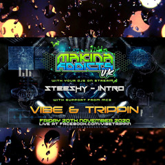 MC VIBE MC TRIPPIN -- DJ STEESHY DJ INTRO — MAKINA ADDICTS UK