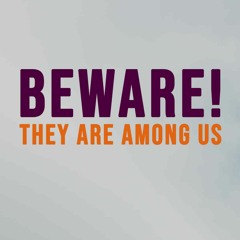 Beware! They Are Among Us