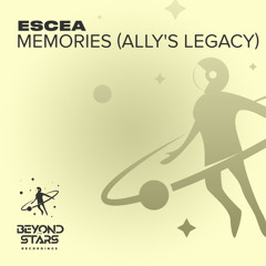 Escea - Memories (Ally's Legacy) (Extended Mix)