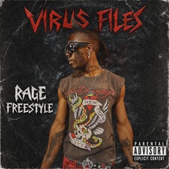 Virus Files - Rage Freestyle (Video in Description)