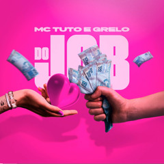Mc tuto e grelo - Do Job
