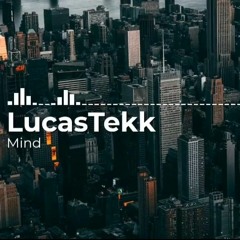 [LucasTekk]-IN MY MIND