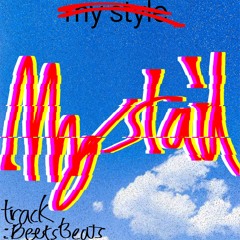 My stail (prod by beetsbeats)