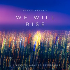 We Will Rise (Live Set)