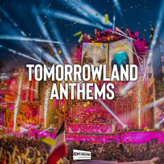 Tomorrowland 2021 Anthems