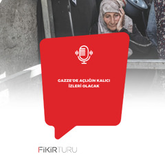 Gazze'de açlığın kalıcı izleri olacak