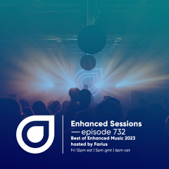 Enhanced Sessions 732 - Best of Enhanced Music 2023 - Hosted by Farius