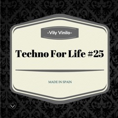 Techno For Life #25