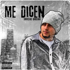 Me Dicen