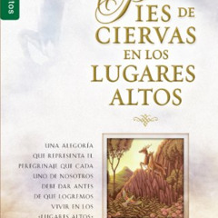 GET EBOOK 💛 Pies de ciervas en los lugares altos - Serie Favoritos (Spanish Edition)