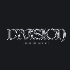 Division - Production Showcase