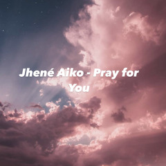 Pray For You - Jhené Aiko (Lele covers)