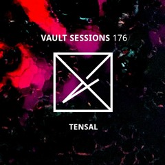 Vault Sessions #176 - Tensal
