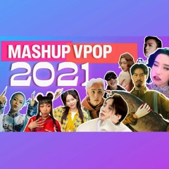 MASHUP VPOP 2021 | #dxy
