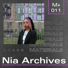 M+011: Nia Archives