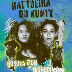 01. RATTOEIRA DO KUNTY - ÚRSULA ZION & TECNOPLANTA