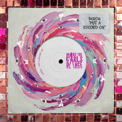 MTGD0114 - DERON - Put A Record On [Make The Girls Dance Records]