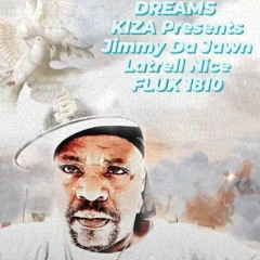 Dreams Kiza, Jimmy Da Jawn, Latrell Nice, Flux 1810 2023-09-17 17_36.m4a