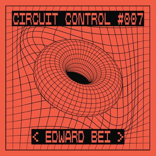 Circuit Control Podcast #007 | Edward Bei