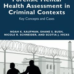 FREE EBOOK 💏 Forensic Mental Health Assessment in Criminal Contexts: Key Concepts an