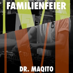 Dr. Maqito - Familienfeier @ Laut Klub - 02.10.24