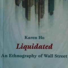 Karen Ho (2009) "Biographies of hegemony"
