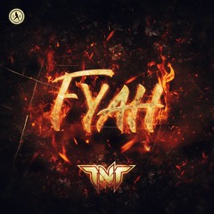TNT - FYAH