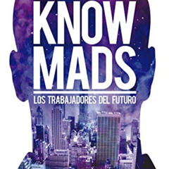 [View] KINDLE 📄 Knowmads: Los Trabajadores Del Futuro (Acción empresarial) (Spanish