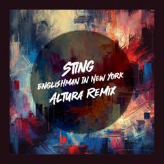 Sting - Englishman In New York (Altura Remix) / FILTERED