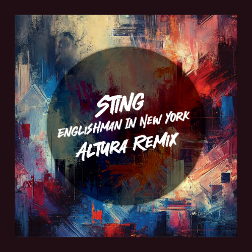Sting - Englishman In New York (Altura Remix) / FILTERED