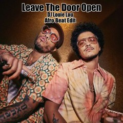 Bruno Mars, Silk Sonic - Leave The Door DJ Louie Lou Afro Beat Edit FREE DOWMOAD!!
