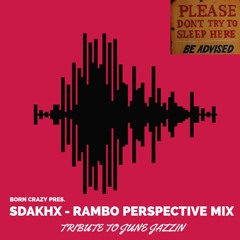 Sdakhx - Rambo Perspective Mix (Tribute to JUNE JAZZIN)