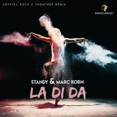 La Di Da (Crystal Rock x ThomTree Remix) [feat. Standy]