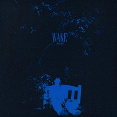 WAKE