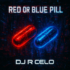 RED OR BLUE PILL