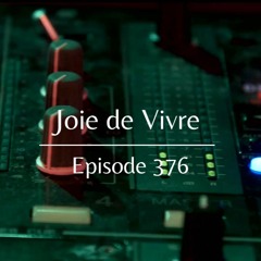 Joie de Vivre - Episode 376