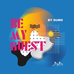 SUMO  - Be my guest mix