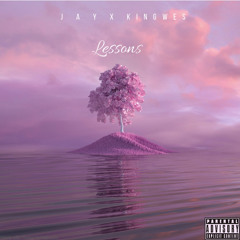 J A Y x KingWes- Lessons (Prod. KJ Run It Up)