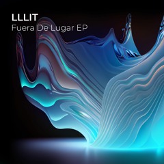 LLLIT - Fuera De Lugar (BLOMAQ Remix)
