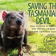 [GET] PDF 🖍️ Saving the Tasmanian Devil: How Science Is Helping the World's Largest