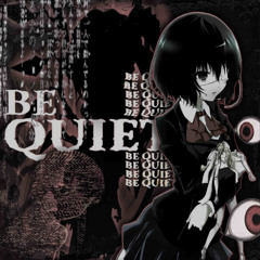 be quiet