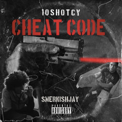 10Shot x SmerkishJay - Cheat Code