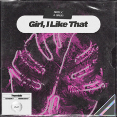 Girl, I Like That