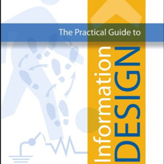 Get EBOOK 💝 The Practical Guide to Information Design by  Ronnie Lipton EBOOK EPUB K