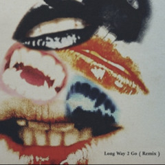 Long Way 2 Go