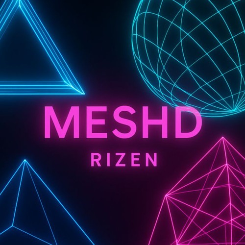 Meshd - Rizen